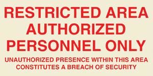 Restricted area authorised personnel only - Unauthorised presence…….