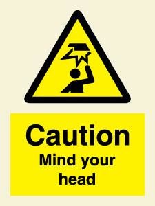 Caution mind your head