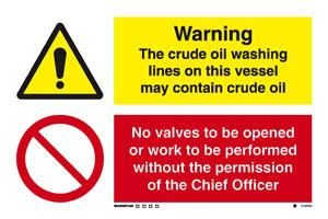 Warning The crude oil... / No valves to be opened...