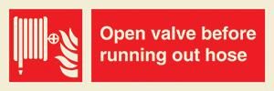 Open valve before running out hose + symbol