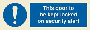 This door to be kept locked on security alert