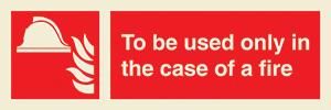 To be used only in the case of fire  + symbol