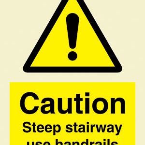 Caution Steep stairway use handrails
