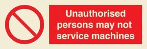 Unauthorised persons may not service machines + symbol