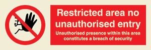 Restricted area no unauthorised entry - Unauthorised presence…….