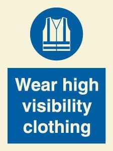 Wear high visibility clothing