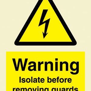 Warning Isolate before removing guards