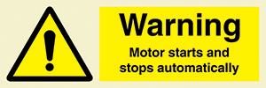 Warning Motor starts and stops automatically